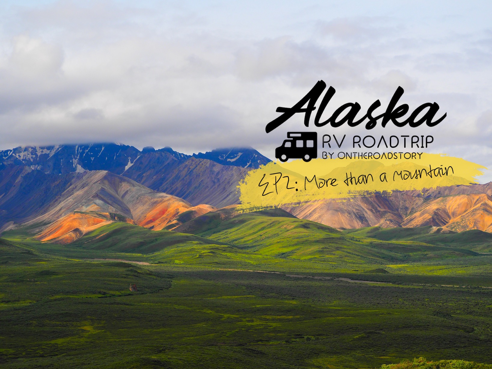 Alaska RV Road Trip: EP1 Alaska! Here we come!